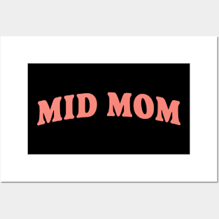 Mid Mom Posters and Art